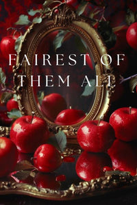 Fairest of Them All - elysian